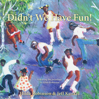 Didn't We Have Fun! (artwork by Hilda Robinson)